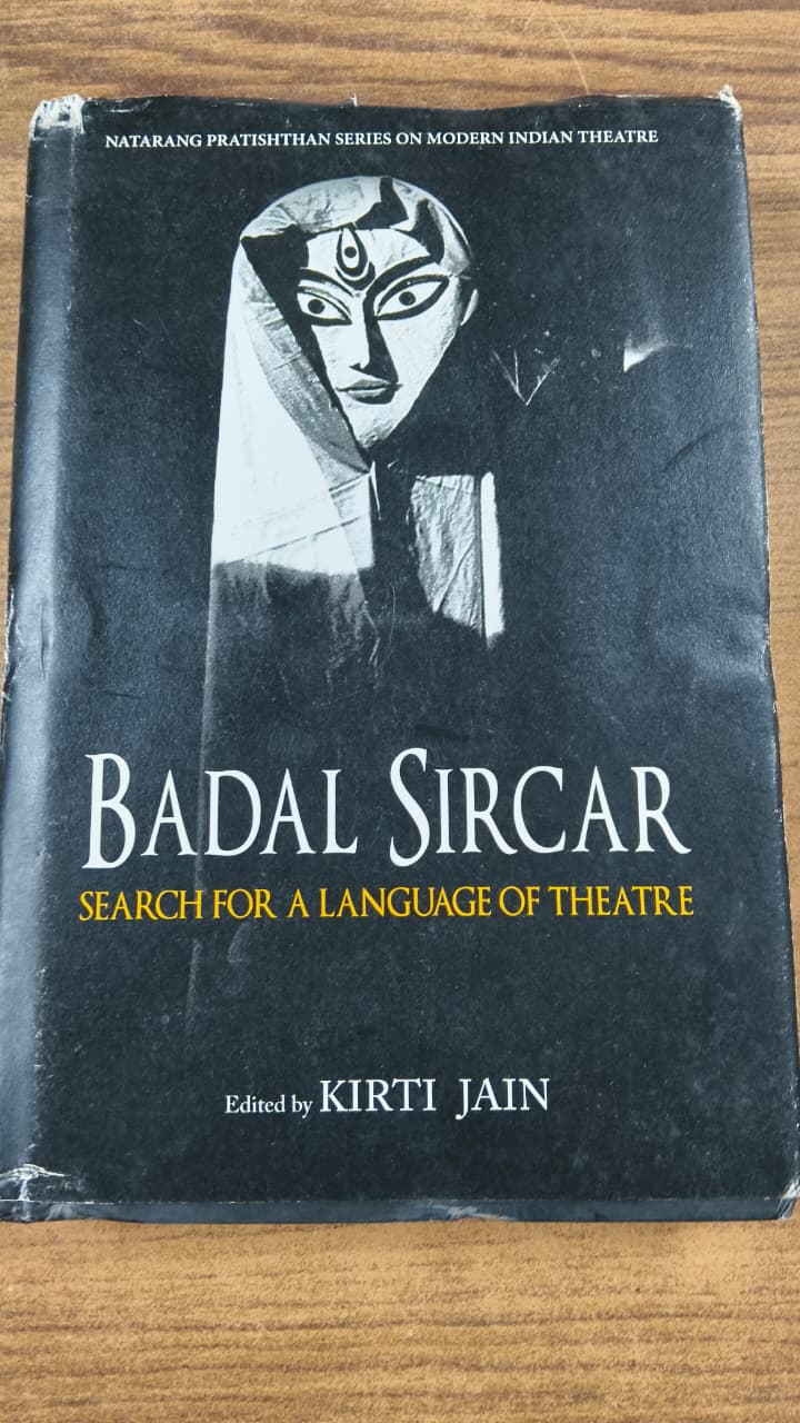 Badal Sircar : Search For A Language Of Theatre